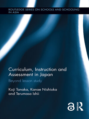 cover image of Curriculum, Instruction and Assessment in Japan